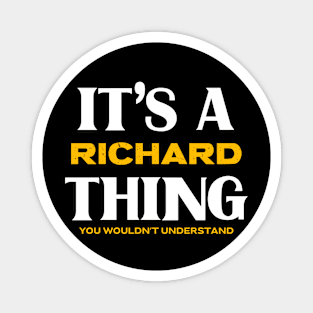 It's a Richard Thing You Wouldn't Understand Magnet